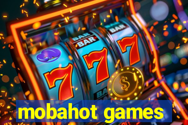 mobahot games